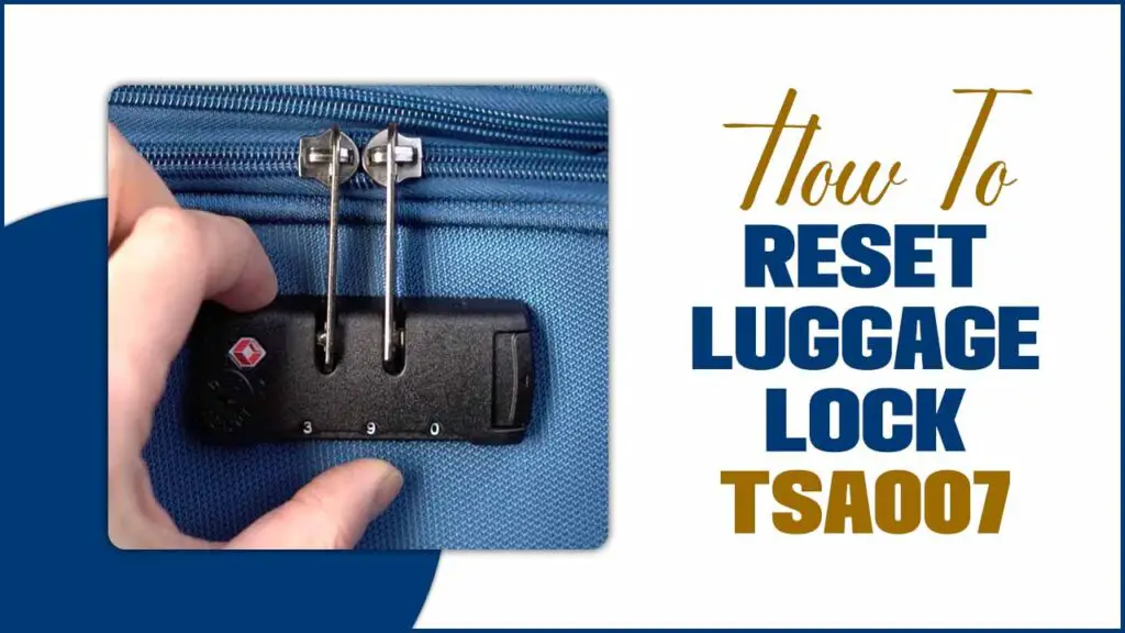 How To Reset Luggage Lock Tsa Unlocking The Mystery