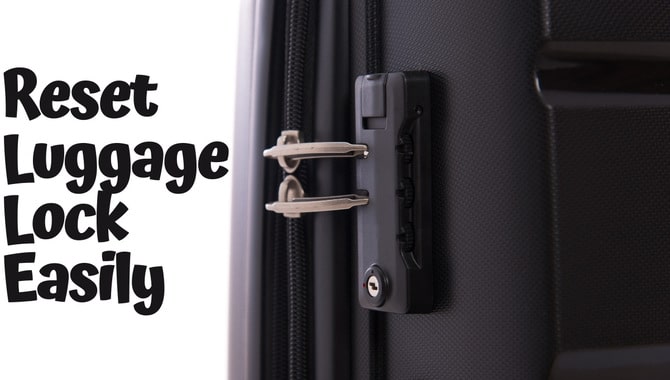 How To Reset Luggage Lock Forgot Combination