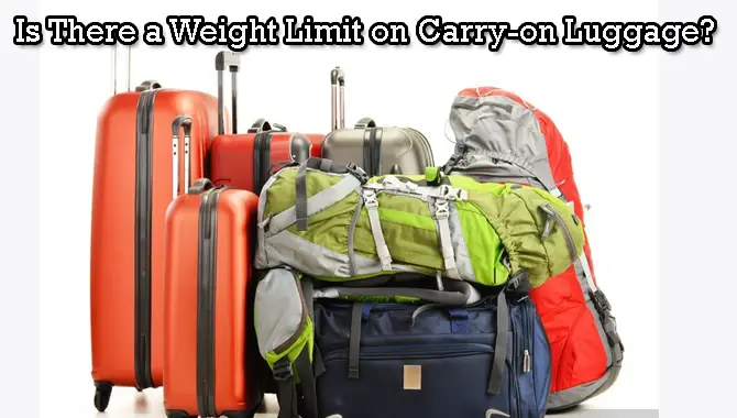 Carry-on Luggage Weight Limit