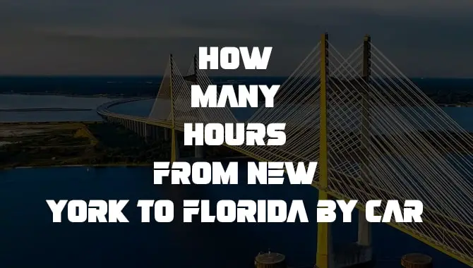 How Many Hours From New York To Florida By Car