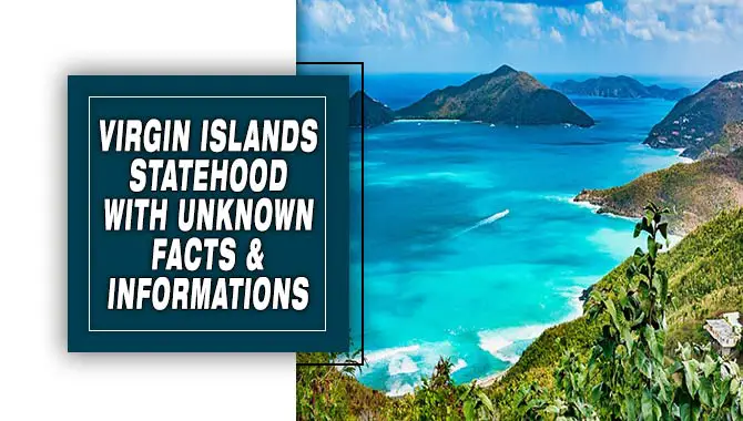 Virgin Islands Statehood With Unknown Facts & Informations