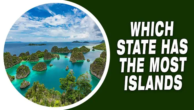 Which State Has The Most Islands