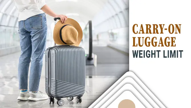 Carry-On Luggage Weight Limit