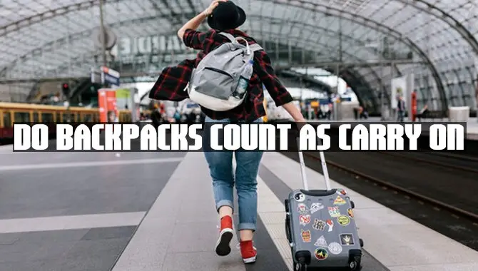 Do backpacks count as carry on