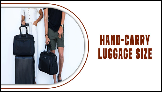 Hand-carry Luggage Size