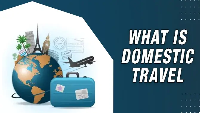 What Is Domestic Travel