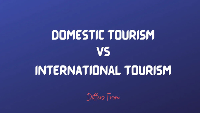 Deference Between Outbound Tourism and International Tourism