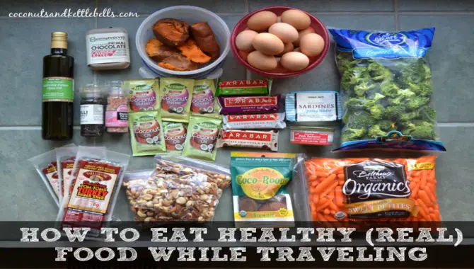 Foods to Carry & Avoid while Travelling