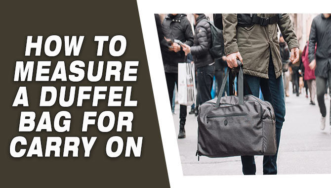 How To Measure A Duffel Bag For Carry On