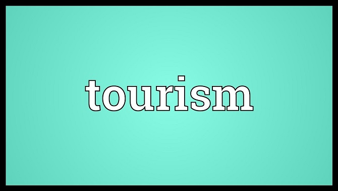 Meaning of Tourism