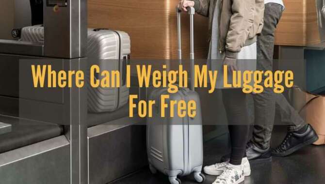 Where Can You Weigh Your Luggage For Free