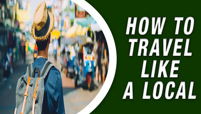 How To Travel Like A Local