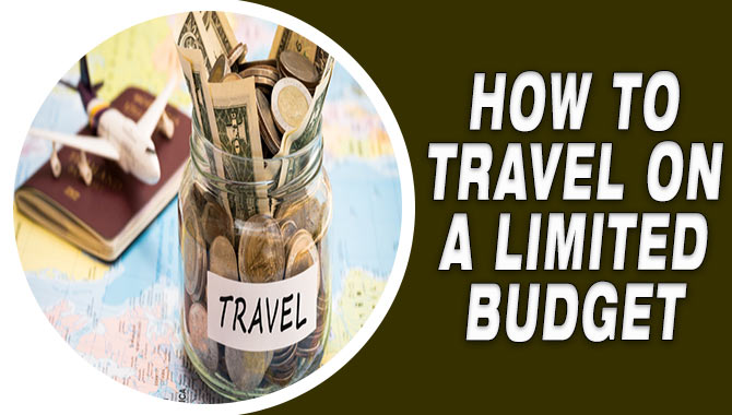 How to Travel on a Limited Budget