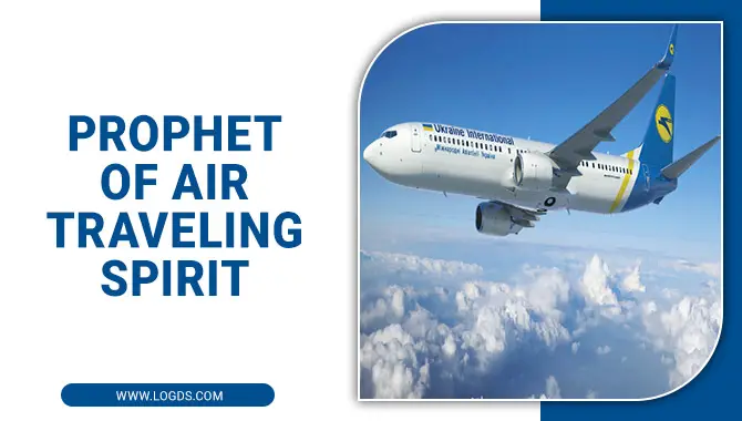 Prophet Of Air Traveling Spirit
