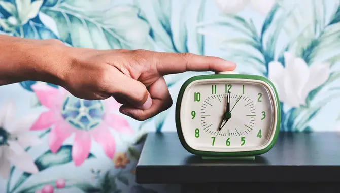 Bring An Alarm Clock And Make Sure You Set It For The Right Time