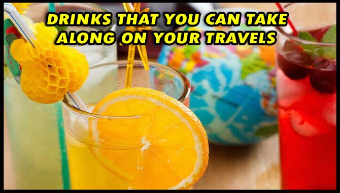 Drinks That You Can Take Along On Your Travels