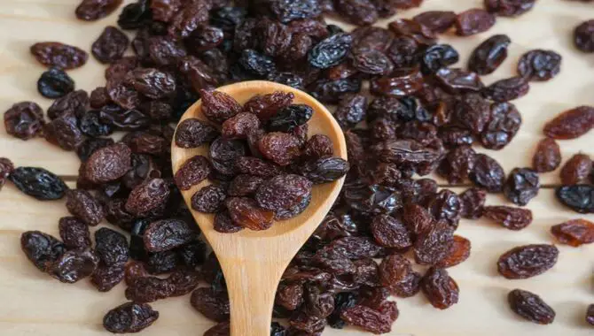 Raisins – Or Other Dried Fruit