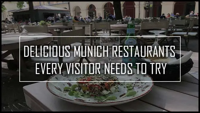 Delicious Munich Restaurants Every Visitor Needs To Try