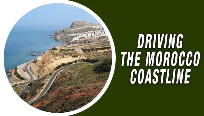 Driving The Morocco Coastline