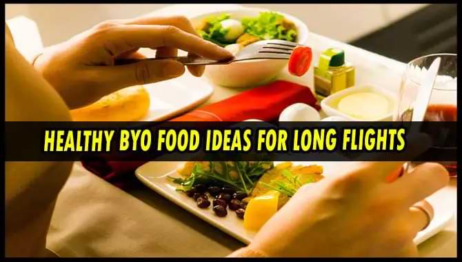 Healthy BYO Food Ideas For Long Flights