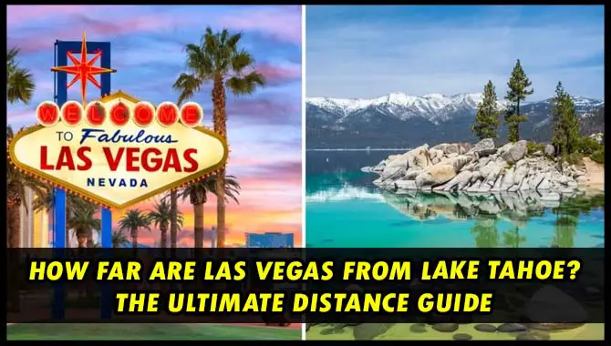 How Far Are Las Vegas From Lake Tahoe