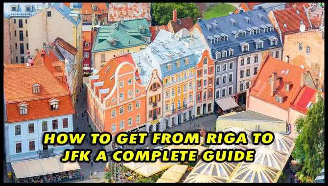 How To Get From Riga To JFK