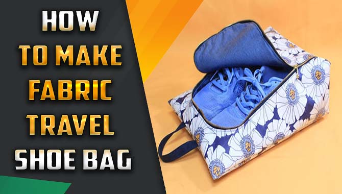 How To Make Fabric Travel Shoe Bag