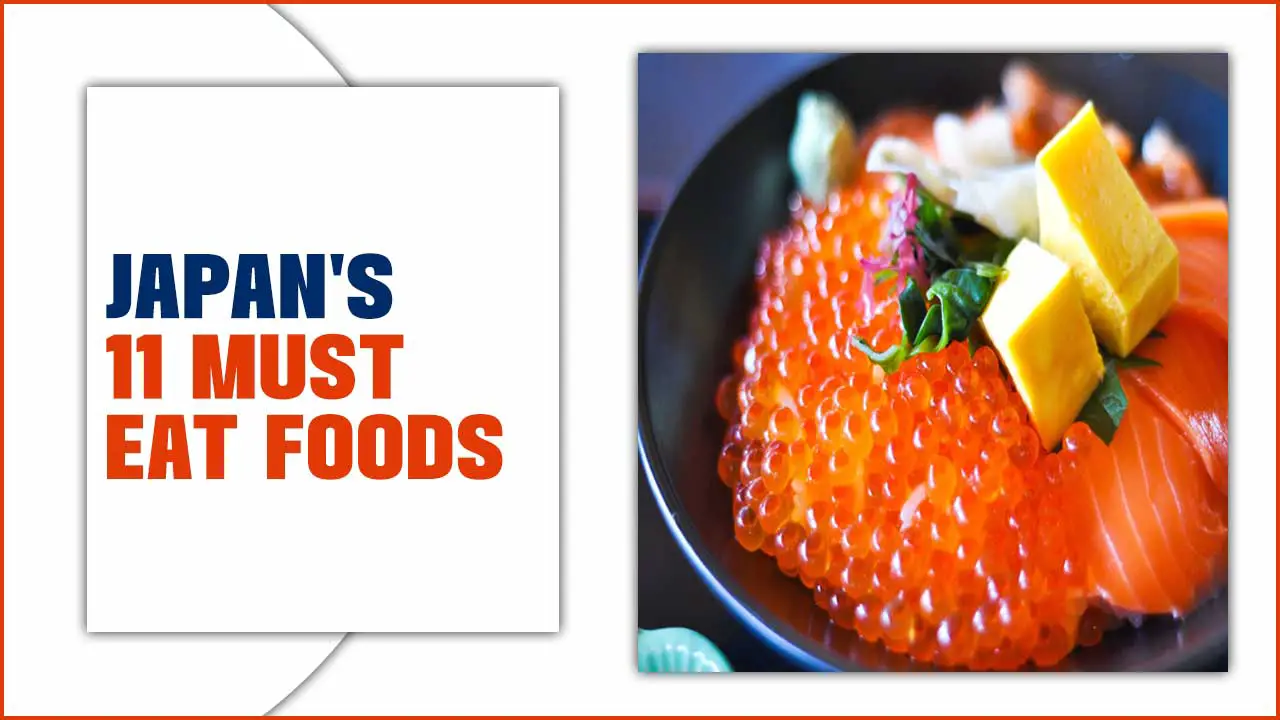 Japan's 11 Must-Eat Foods