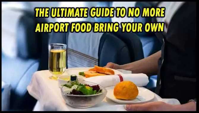 No More Airport Food Bring Your Own