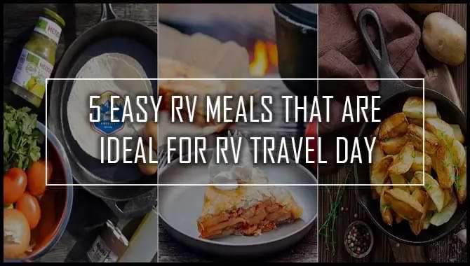 RV Meals That Are Ideal For RV Travel Day
