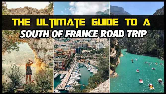 South Of France Road Trip