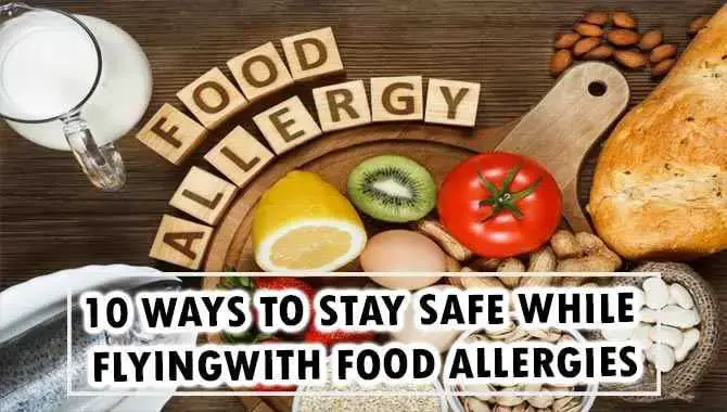 Stay Safe While Flying With Food Allergies
