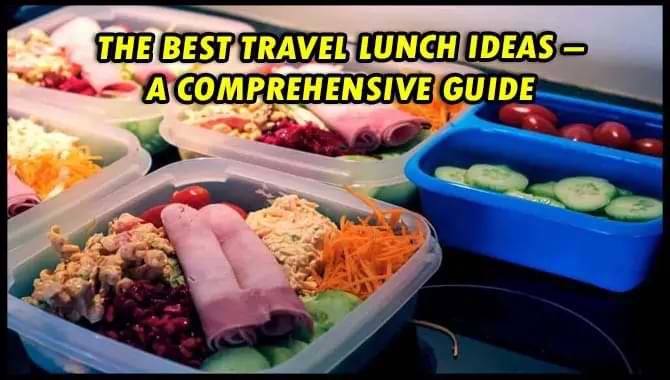 The Best Travel Lunch Ideas