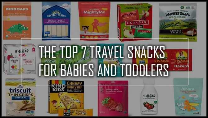 Travel Snacks For Babies And Toddlers