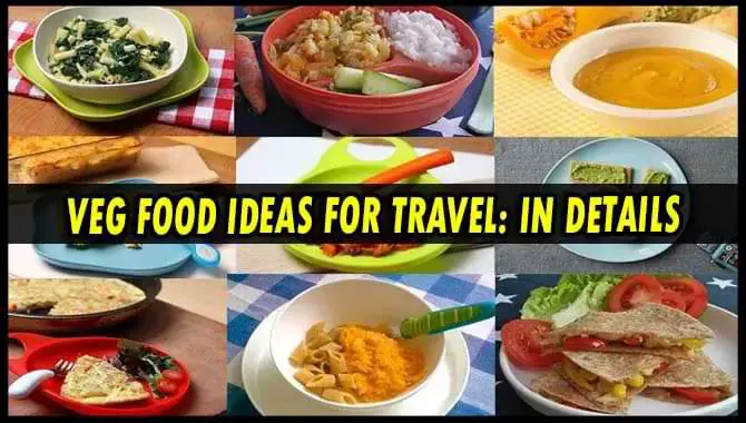 Veg Food Ideas For Travel