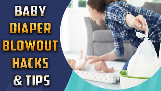 Baby Diaper Blowout Hacks & Tips