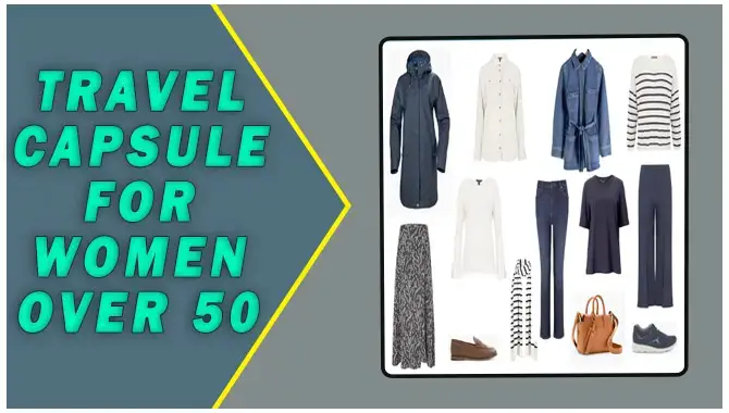 Best Guide To Travel Capsule For Women Over 50