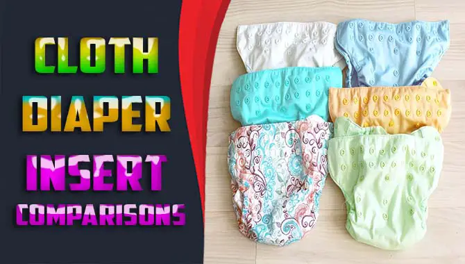 Cloth Diaper Insert Comparisons