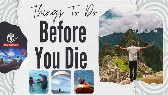 Here Are 17 Things To Do Before You Die
