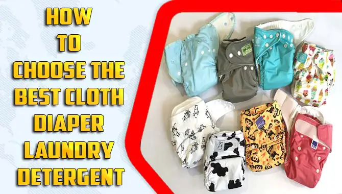 How To Choose The Best Cloth Diaper Laundry Detergent