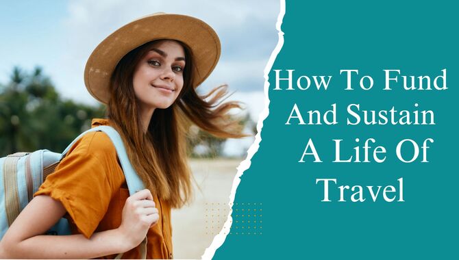How To Fund and Sustain a Life of Travel