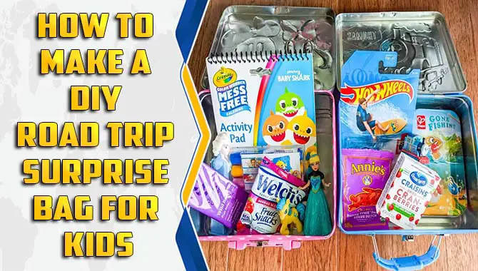 How To Make A Diy Road Trip Surprise Bag For Kids