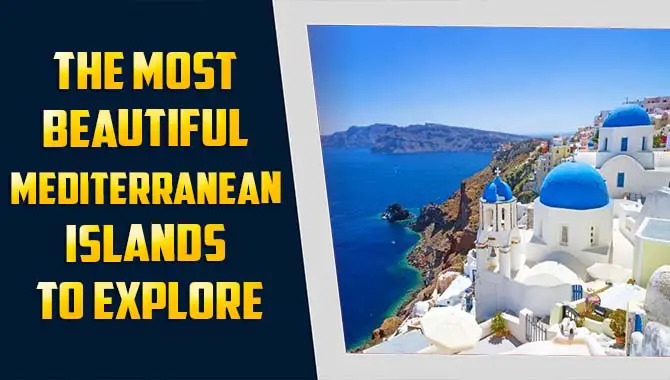Most Beautiful Mediterranean Islands
