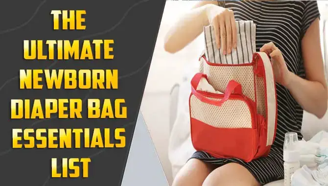 Newborn Diaper Bag Essentials List