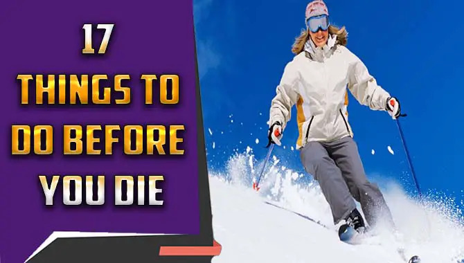 Things To Do Before You Die