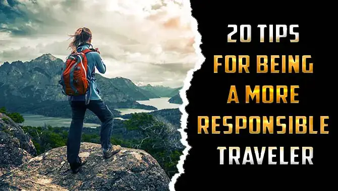 Tips For Being A More Responsible Traveler