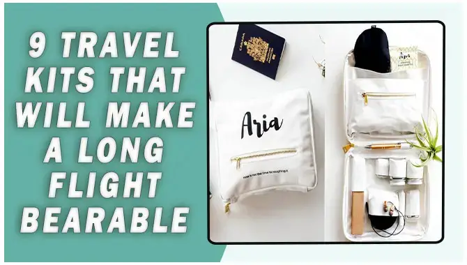Travel Kits That Will Make A Long Flight Bearable