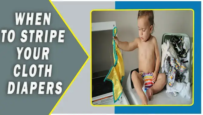When To Strip Your Cloth Diapers