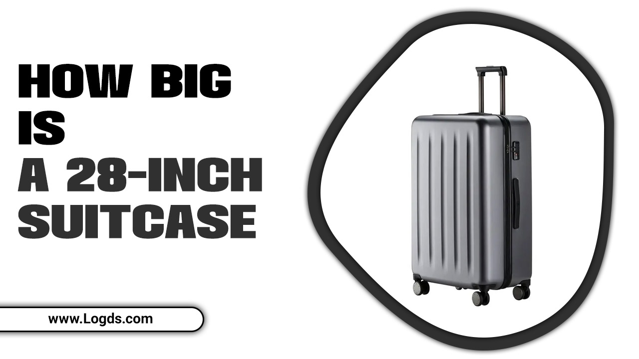 How Big Is A 28-Inch Suitcase