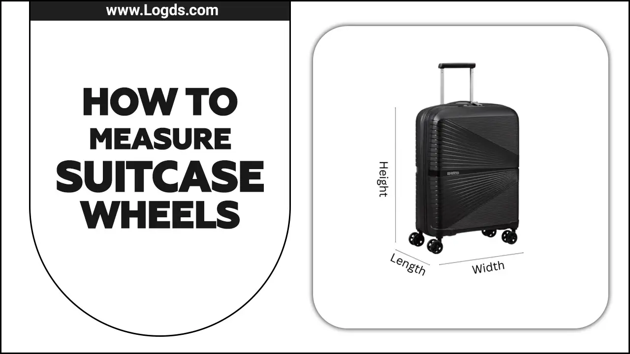 How To Measure Suitcase Wheels